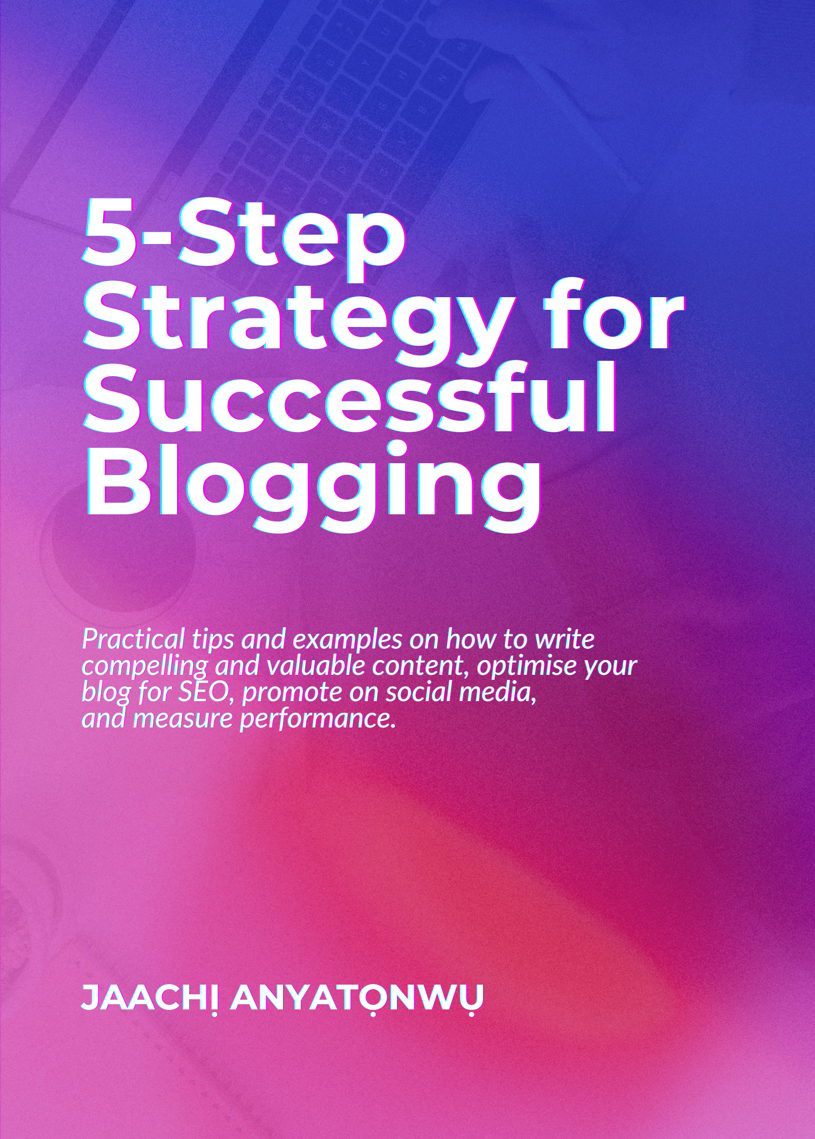 Why Consistent Website Management and Maintenance Are Vital 2 5 Step Strategy For Successful Blogging