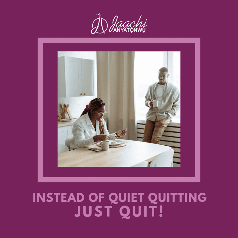 Instead of Quiet Quitting, Just Quit! Instead of Quiet Quitting, Just Quit!