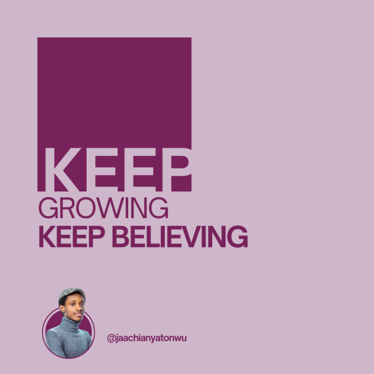Keep Growing, Keep Believing Keep Growing, Keep Believing
