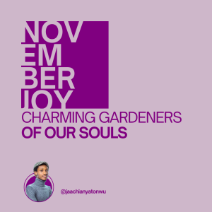 Charming Gardeners of Our Souls