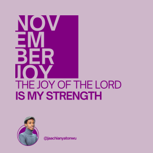The Joy of the Lord is My Strength