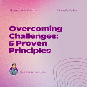 Challenges, overcoming challenges