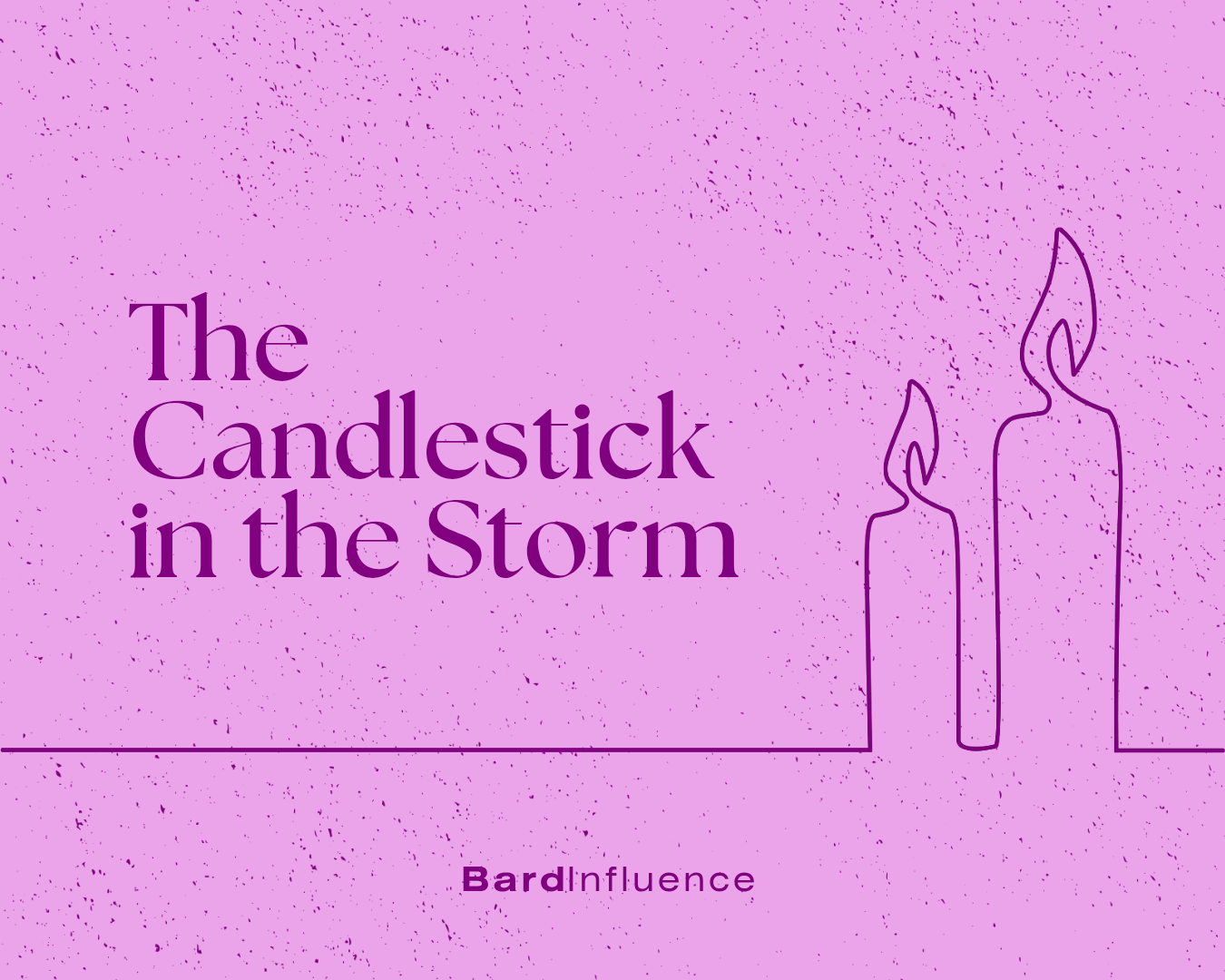 The Candlestick in the Storm: Holding Onto Hope When the World Feels Dark