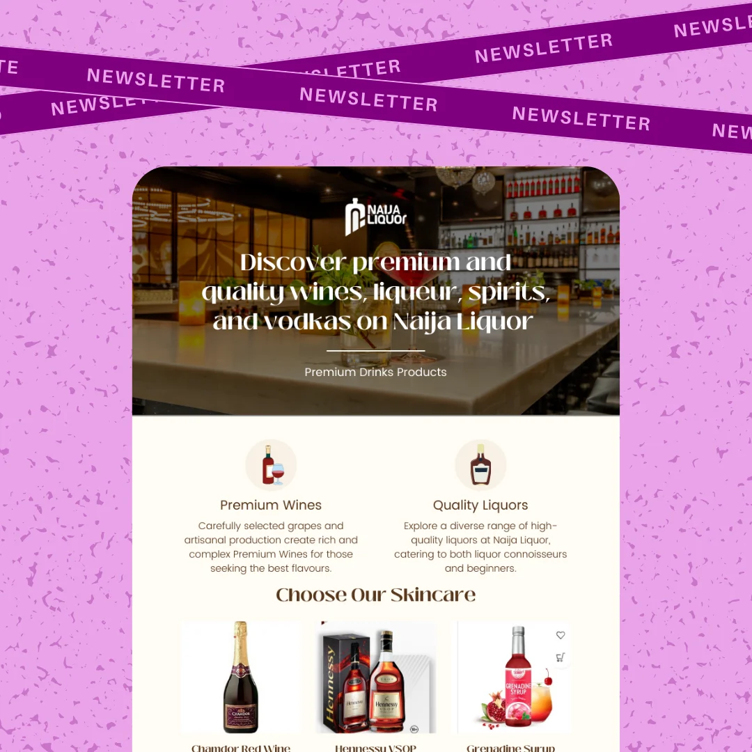 I designed a newsletter and social media flyers for Naija Liquor, Nigeria's foremost online drinks shop based in Lagos.