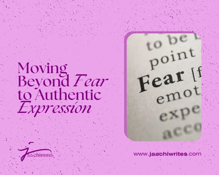 Moving Beyond Fear to Authentic Expression 17 Moving Beyond Fear to Authentic Expression
