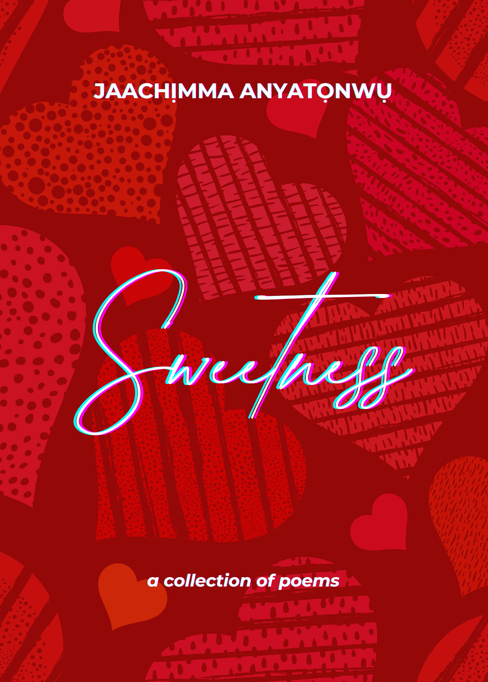 Sweetness, a collection of poems